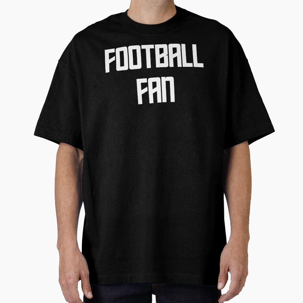Football Fan T-Shirt - Fun Novelty Design Unisex - T-Shirt, Sweatshirt, Hoodie