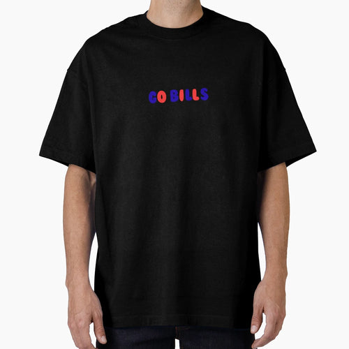Go Bills T-Shirt - Streetwear Style for Adults - T-Shirt, Sweatshirt, Hoodie