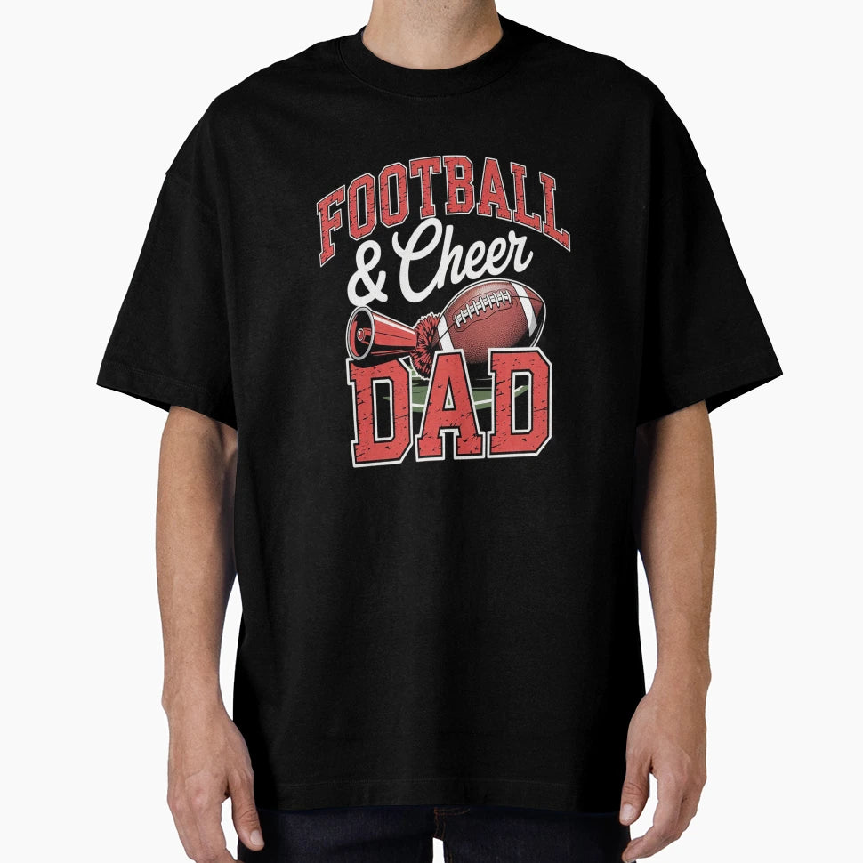 Football Cheer Dad Cheerleader T-Shirt - Novelty Apparel Unisex - T-Shirt, Sweatshirt, Hoodie