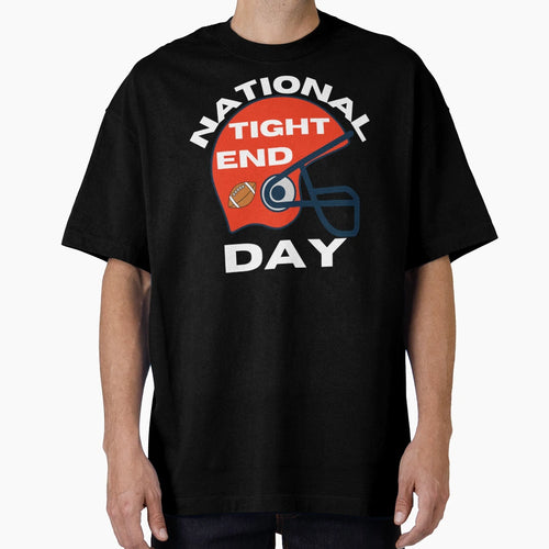 National Tight End Day Get Your Game T-Shirt - Graphic Print Unisex - T-Shirt, Sweatshirt, Hoodie