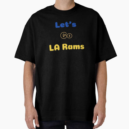Lets Go La Rams Sports Football Fun T-Shirt - Casual Everyday Wear Unisex - T-Shirt, Sweatshirt, Hoodie