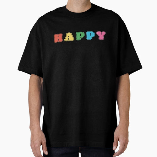 Happy T-Shirt - Novelty Apparel Men Women - T-Shirt, Sweatshirt, Hoodie