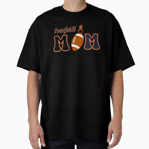 Mom Football Sport T-Shirt - Graphic Print Unisex - T-Shirt, Sweatshirt, Hoodie