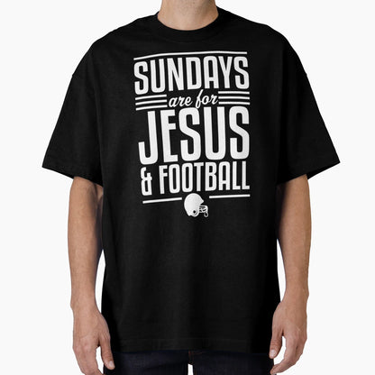 Sundays Are Jesus And Football T-Shirt - Graphic Print Unisex - T-Shirt, Sweatshirt, Hoodie
