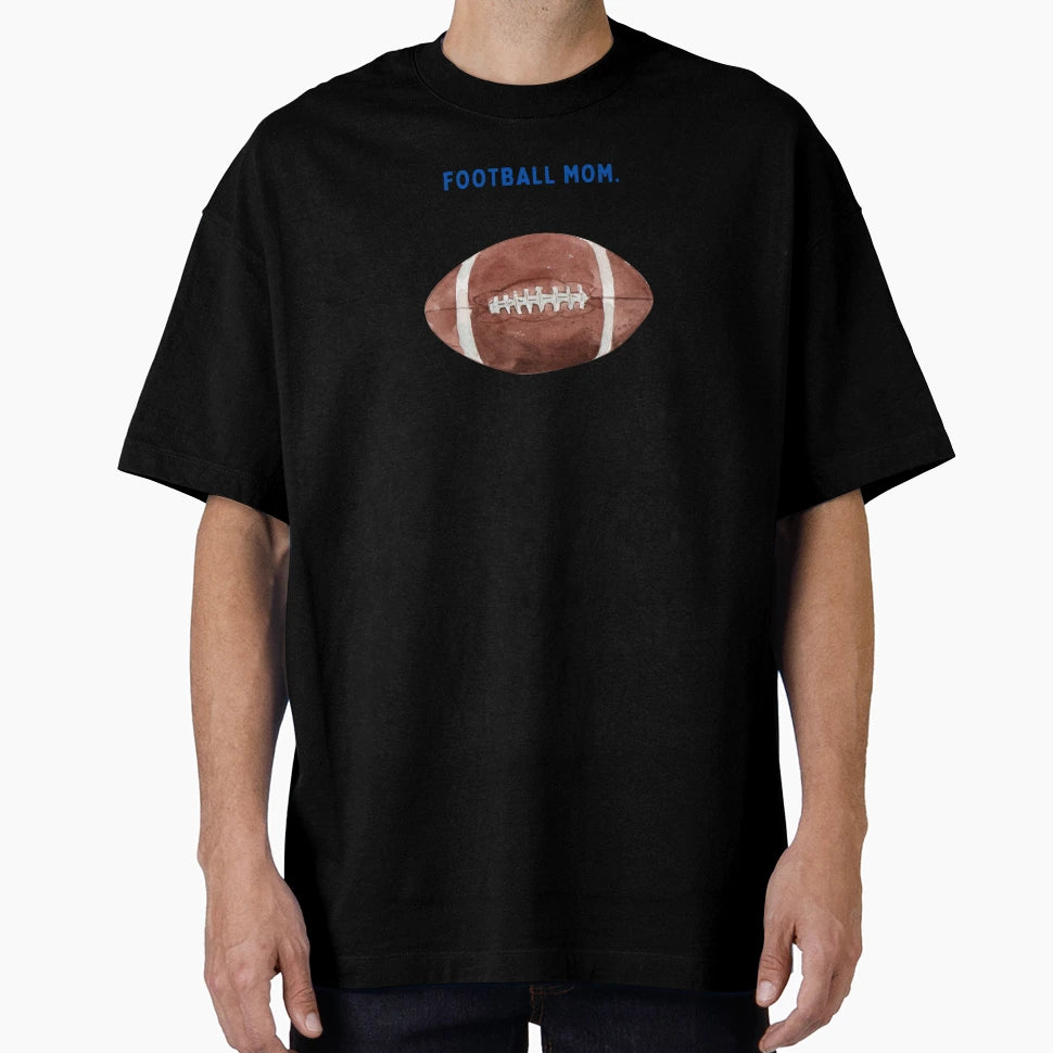 Football Mom T-Shirt - Custom Art Print for Adults - T-Shirt, Sweatshirt, Hoodie