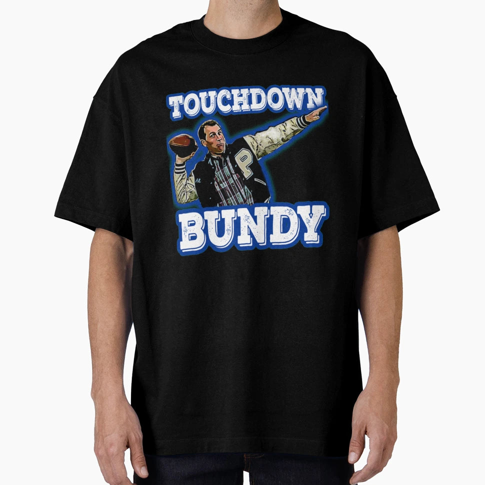 Touchdown Bundy Touchdown Bundy T-Shirt - Trendy Graphic for Adults - T-Shirt, Sweatshirt, Hoodie