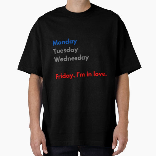 Friday Im Love T-Shirt - Novelty Apparel Unisex - T-Shirt, Sweatshirt, Hoodie