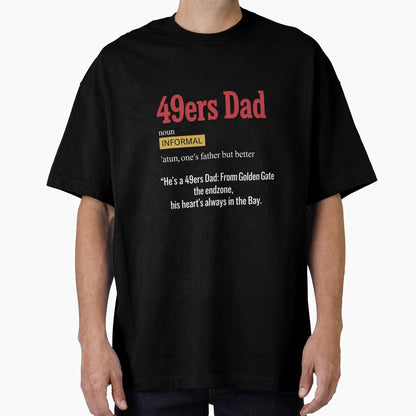 49Ers Dad Definition T-Shirt - Custom Art Print Men Women - T-Shirt, Sweatshirt, Hoodie