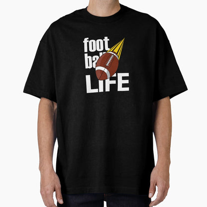 Football Life T-Shirt - Graphic Print Unisex - T-Shirt, Sweatshirt, Hoodie