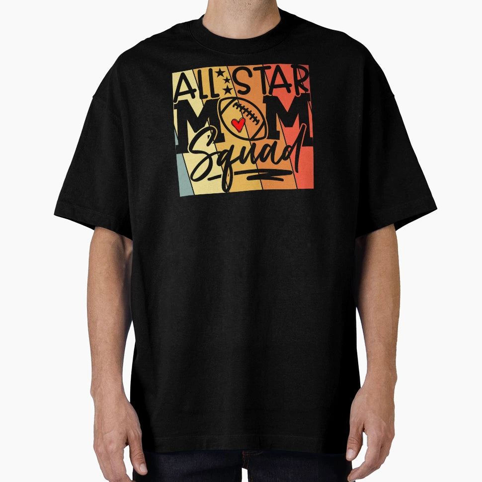 All Star Football Mom Squad Colorful T-Shirt - Casual Everyday Wear Unisex - T-Shirt, Sweatshirt, Hoodie