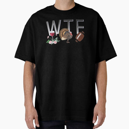 Funny Thanksgiving Sayings 1 T-Shirt - Custom Art Print for Adults - T-Shirt, Sweatshirt, Hoodie