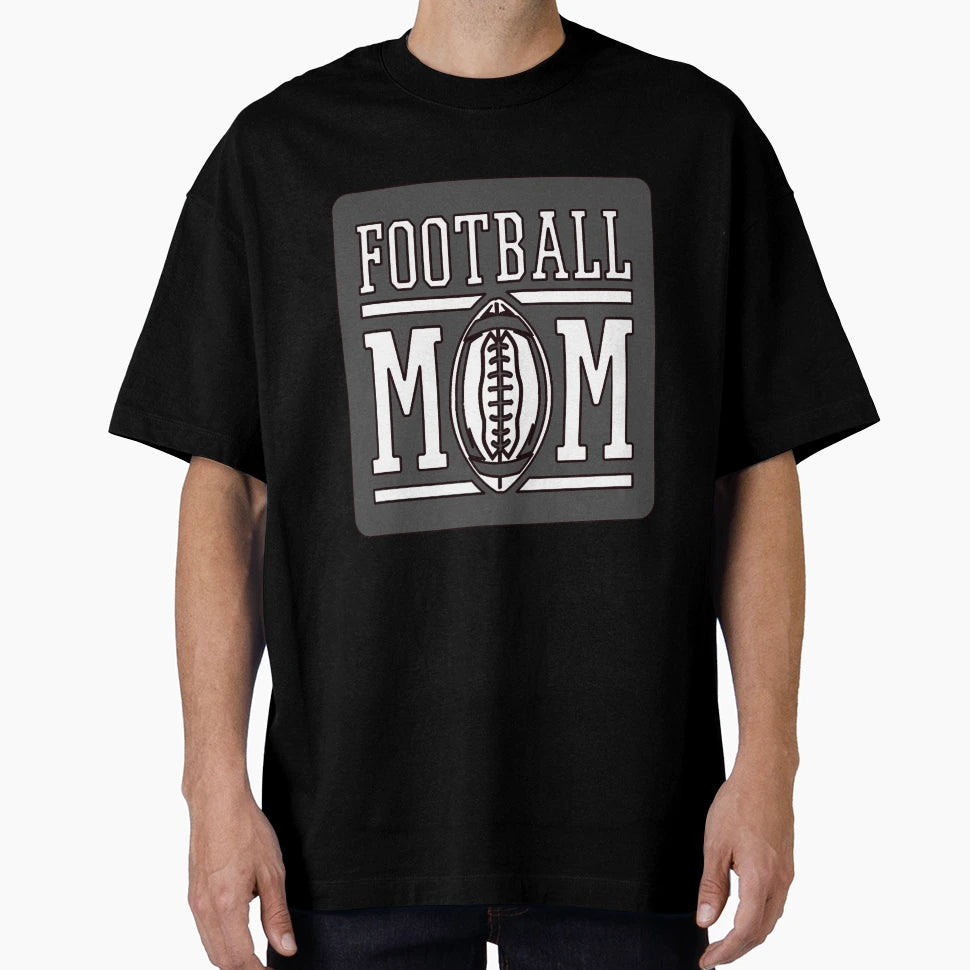 Football Mom Sport Lover Awesome T-Shirt - Fun Novelty Design for Adults - T-Shirt, Sweatshirt, Hoodie