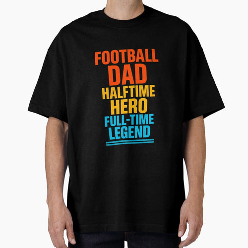 Football Dad Fathers Day Celebration T-Shirt - Casual Everyday Wear Unisex - T-Shirt, Sweatshirt, Hoodie