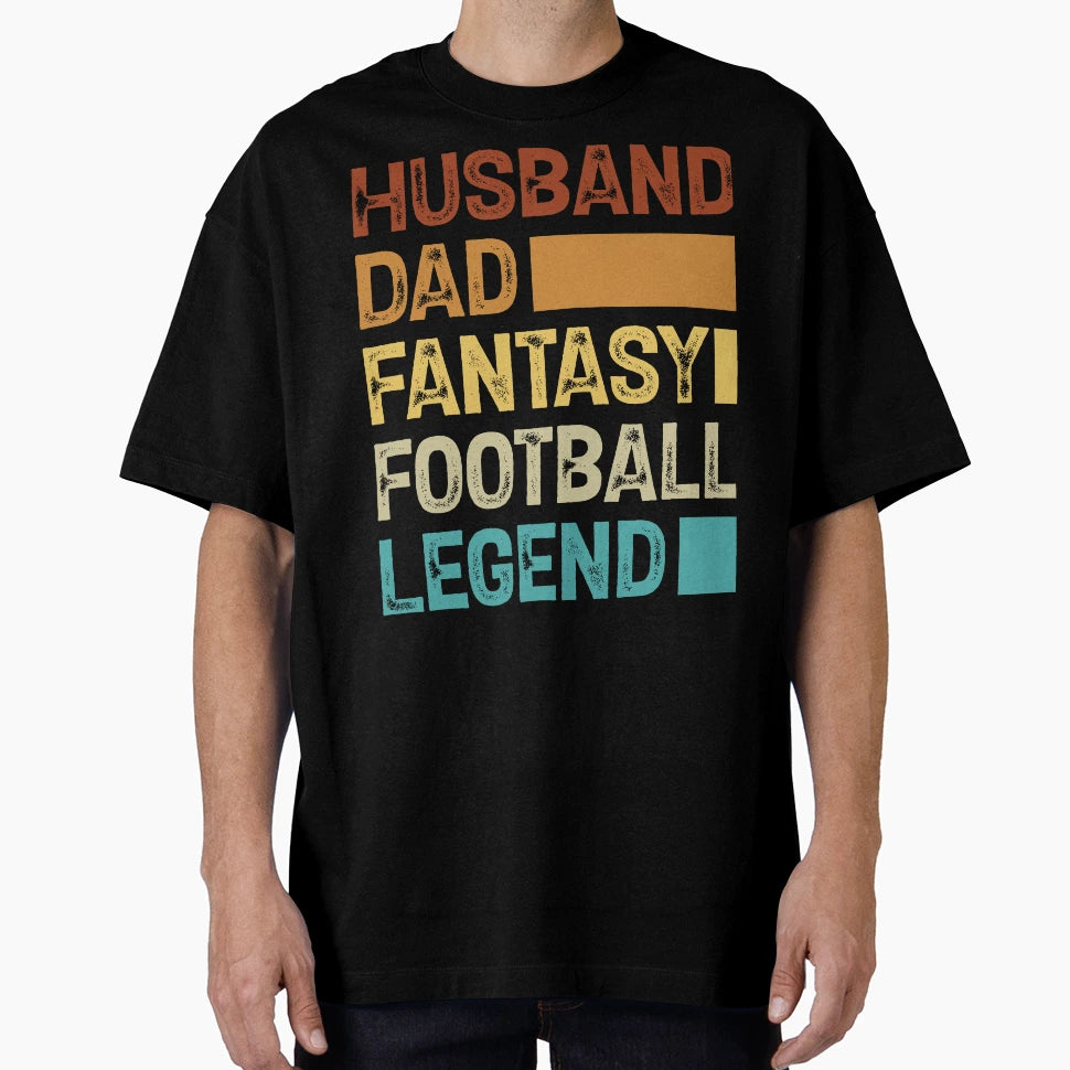 Husband Dad Fantasy Football Legend T-Shirt - Casual Everyday Wear Unisex - T-Shirt, Sweatshirt, Hoodie