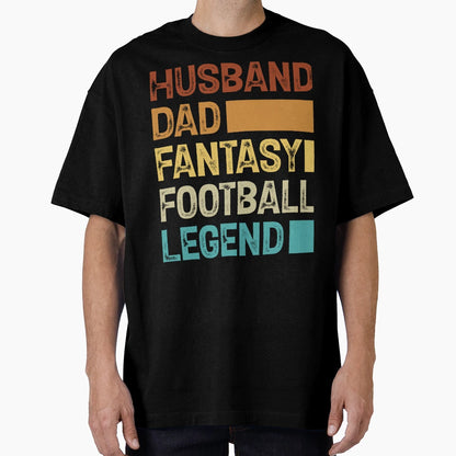 Husband Dad Fantasy Football Legend T-Shirt - Casual Everyday Wear Unisex - T-Shirt, Sweatshirt, Hoodie
