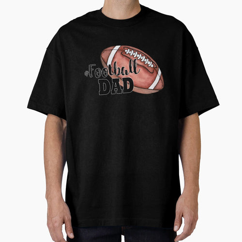 Football Dad T-Shirt - Casual Everyday Wear for Adults - T-Shirt, Sweatshirt, Hoodie