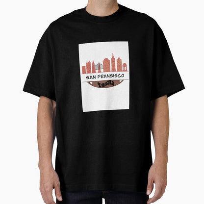 San Fransisco 49Ers Cityscape T-Shirt - Casual Everyday Wear Men Women - T-Shirt, Sweatshirt, Hoodie