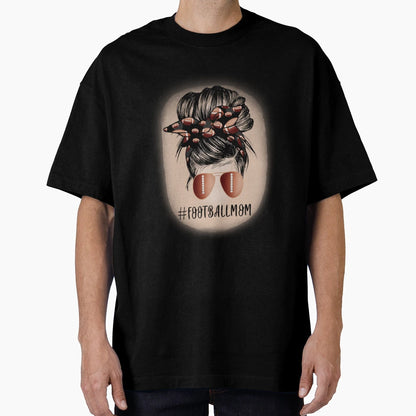 Womans Football Mom Messy Bun T-Shirt - Aesthetic Graphic Men Women - T-Shirt, Sweatshirt, Hoodie