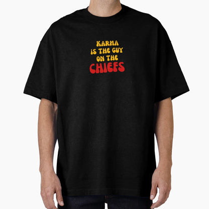 Karma Is Guy Chiefs T-Shirt - Streetwear Style Unisex - T-Shirt, Sweatshirt, Hoodie