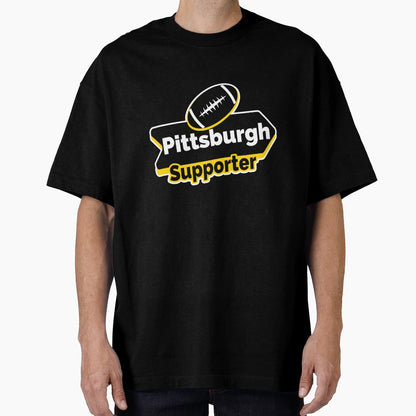 Pittsburgh Supporter American Football T-Shirt - Graphic Print Unisex - T-Shirt, Sweatshirt, Hoodie