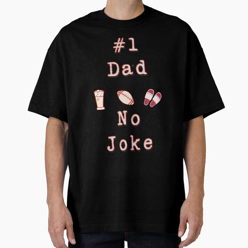 Number One Dad No Joke Fathers Day T-Shirt - Minimalist Print Unisex - T-Shirt, Sweatshirt, Hoodie