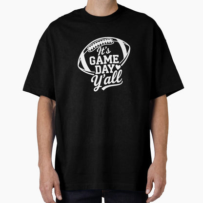 Its Game Day Yall T-Shirt - Streetwear Style for Adults - T-Shirt, Sweatshirt, Hoodie