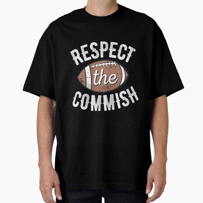Respect Commish Fantasy Football T-Shirt - Minimalist Print Unisex - T-Shirt, Sweatshirt, Hoodie