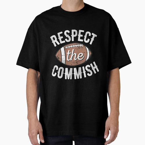 Respect Commish Fantasy Football T-Shirt - Minimalist Print Unisex - T-Shirt, Sweatshirt, Hoodie