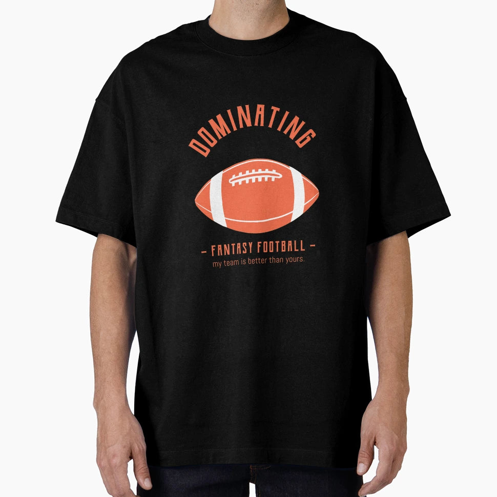 Dominating Fantasy Football T-Shirt - Minimalist Print for Adults - T-Shirt, Sweatshirt, Hoodie