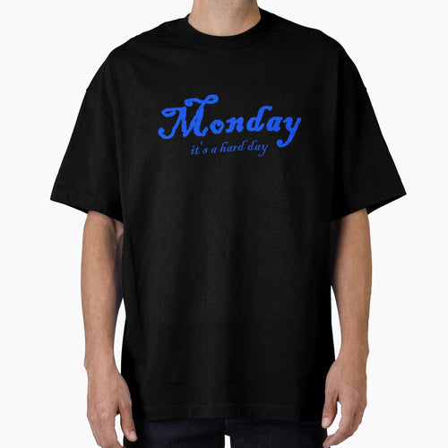 Monday Is Hard T-Shirt - Novelty Apparel Men Women - T-Shirt, Sweatshirt, Hoodie