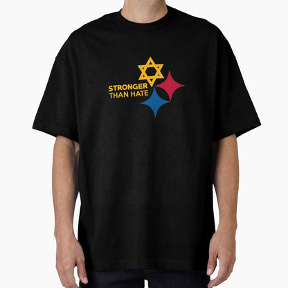 Pittsburgh Stronger Than Hate T-Shirt - Casual Everyday Wear Men Women - T-Shirt, Sweatshirt, Hoodie
