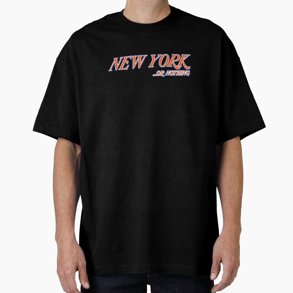 New York Or Nothing T-Shirt - Graphic Print for Adults - T-Shirt, Sweatshirt, Hoodie
