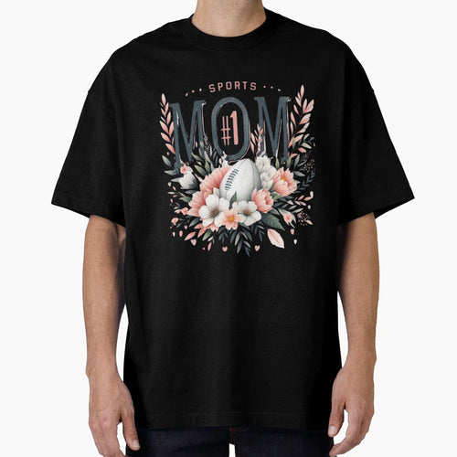 Sports Mom 1 Floral Football Mothers T-Shirt - Casual Everyday Wear Unisex - T-Shirt, Sweatshirt, Hoodie