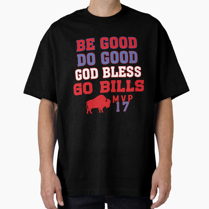 Be Good Do Good God Bless And Go T-Shirt - Casual Everyday Wear for Adults - T-Shirt, Sweatshirt, Hoodie