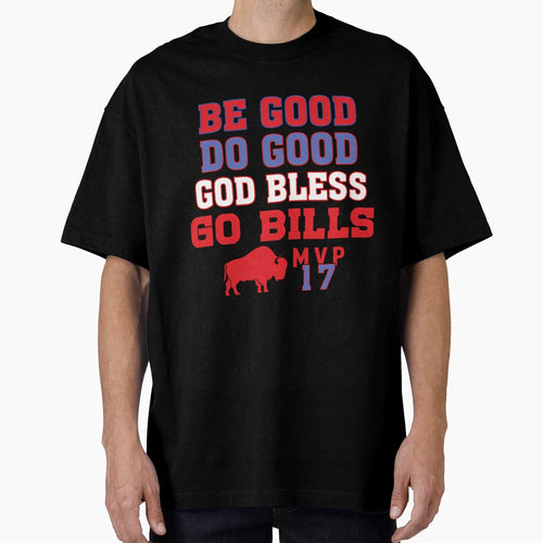 Be Good Do Good God Bless And Go T-Shirt - Casual Everyday Wear for Adults - T-Shirt, Sweatshirt, Hoodie