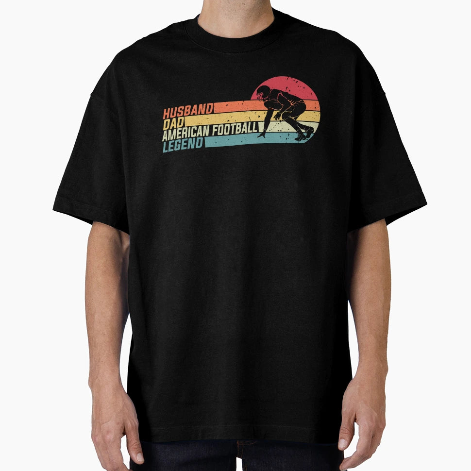 Husband Dad American Football Legend T-Shirt - Novelty Apparel Unisex - T-Shirt, Sweatshirt, Hoodie