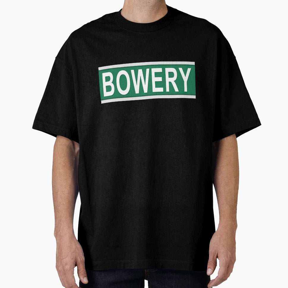 Bowery Street Sign New York City Nyc T-Shirt - Streetwear Style Men Women - T-Shirt, Sweatshirt, Hoodie