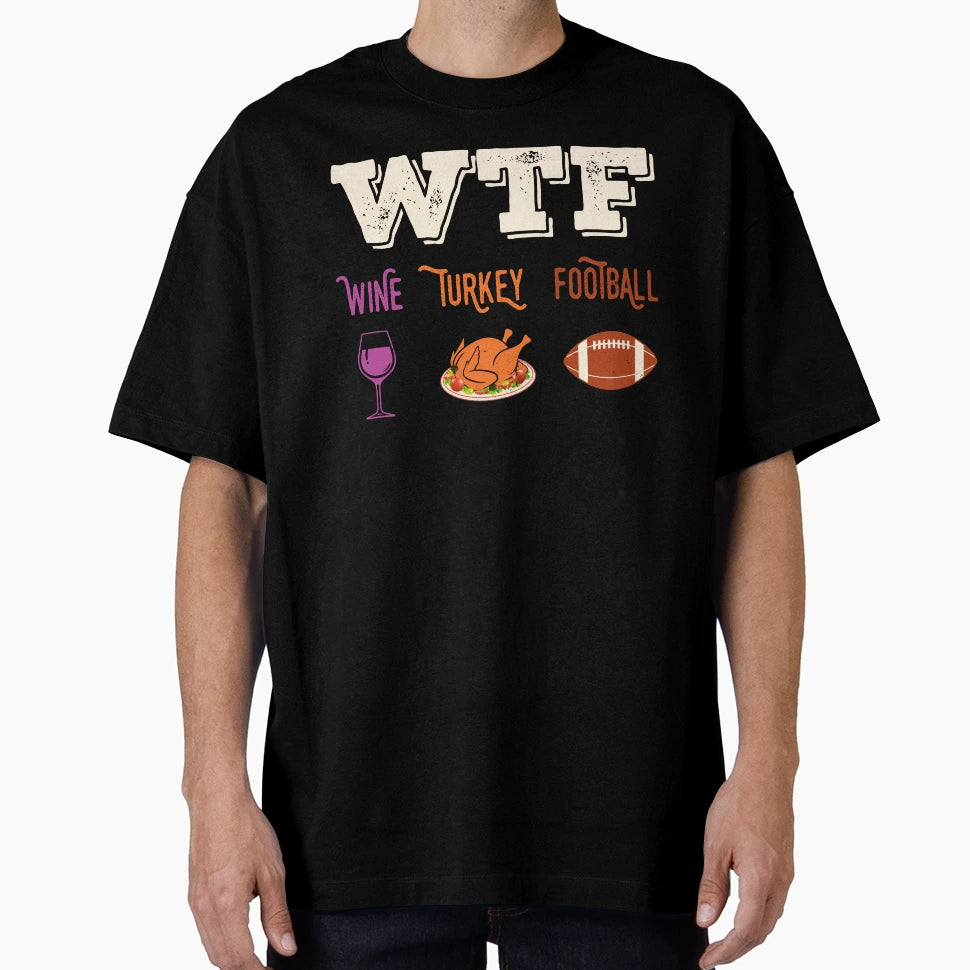 Funny Thanksgiving Wine Turkey Football T-Shirt - Unique Graphic for Adults - T-Shirt, Sweatshirt, Hoodie