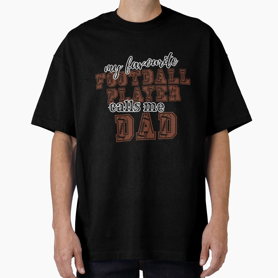 My Favourite Football Player Calls T-Shirt - Streetwear Style for Adults - T-Shirt, Sweatshirt, Hoodie