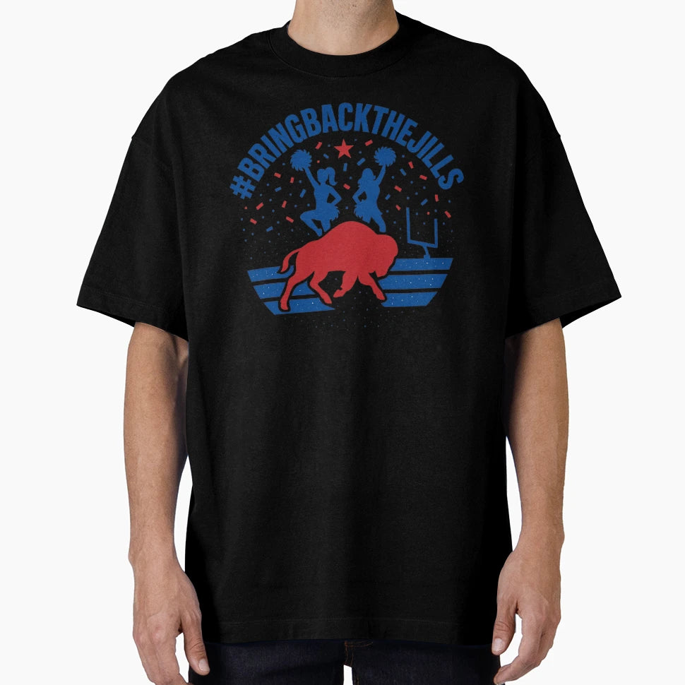 Bring Back Jills Rally Buffalo T-Shirt - Casual Everyday Wear Men Women - T-Shirt, Sweatshirt, Hoodie