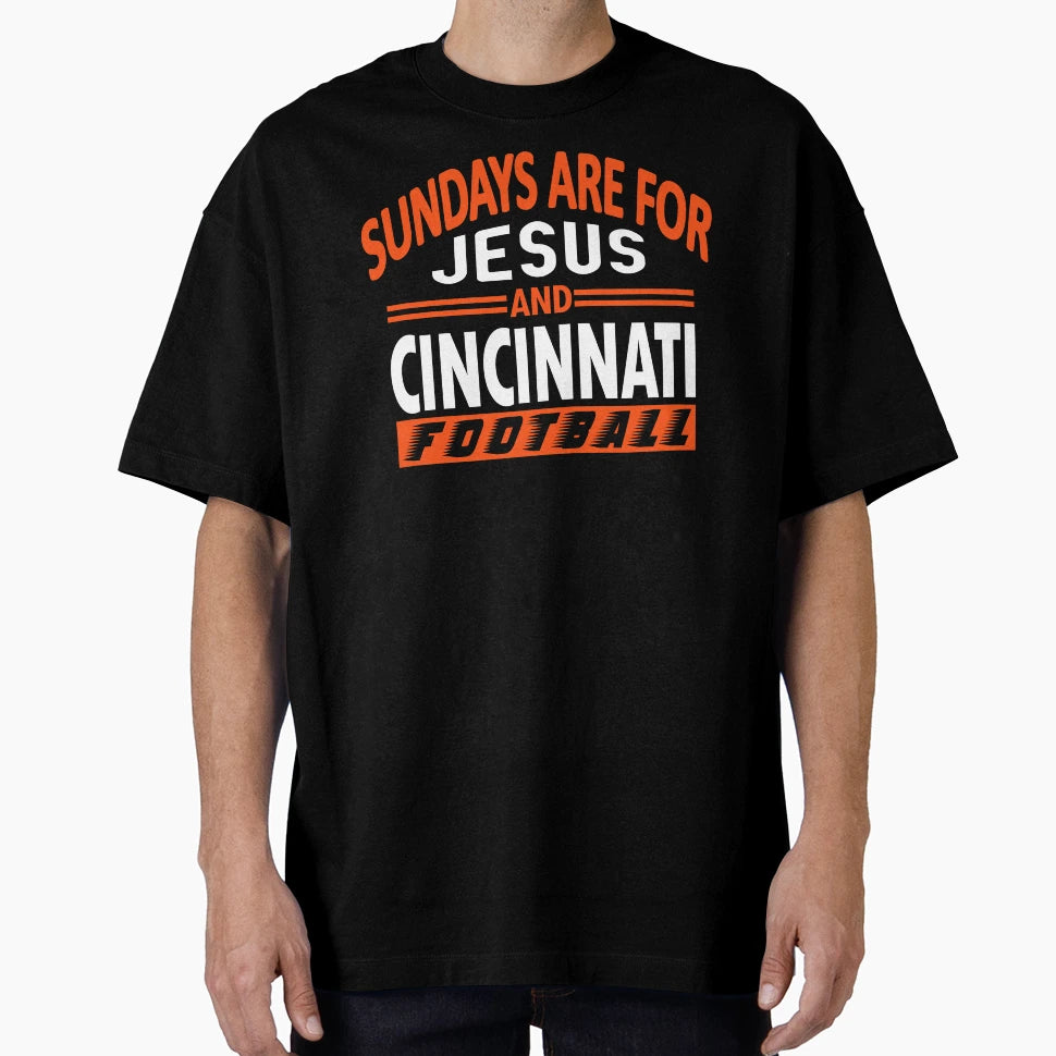 Cincinnati Football Fan Sundays Are T-Shirt - Fun Novelty Design Men Women - T-Shirt, Sweatshirt, Hoodie