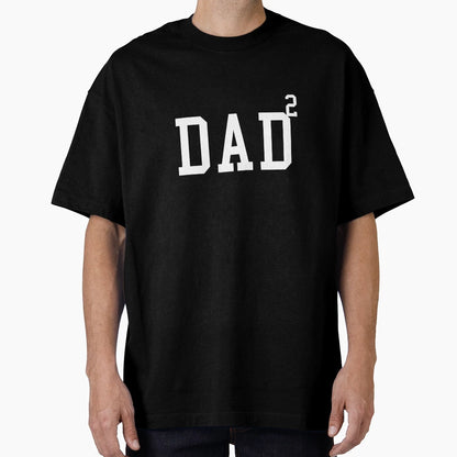 Dad 2 Family T-Shirt - Streetwear Style Unisex - T-Shirt, Sweatshirt, Hoodie