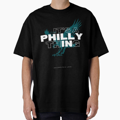 Its Philly Thing Its Philadelphia T-Shirt - Custom Art Print for Adults - T-Shirt, Sweatshirt, Hoodie