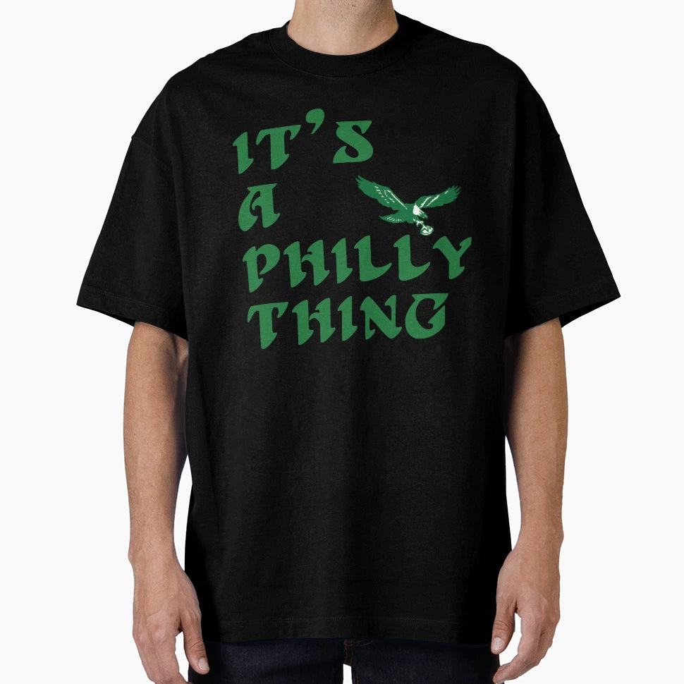 Its Philly Thing T-Shirt - Graphic Print for Adults - T-Shirt, Sweatshirt, Hoodie