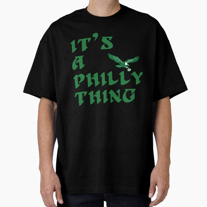 Its Philly Thing T-Shirt - Graphic Print for Adults - T-Shirt, Sweatshirt, Hoodie