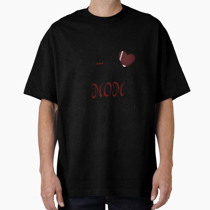 Football Mom T Shirts T-Shirt - Novelty Apparel Unisex - T-Shirt, Sweatshirt, Hoodie