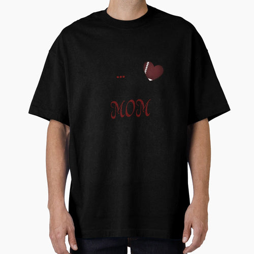 Football Mom T Shirts T-Shirt - Novelty Apparel Unisex - T-Shirt, Sweatshirt, Hoodie