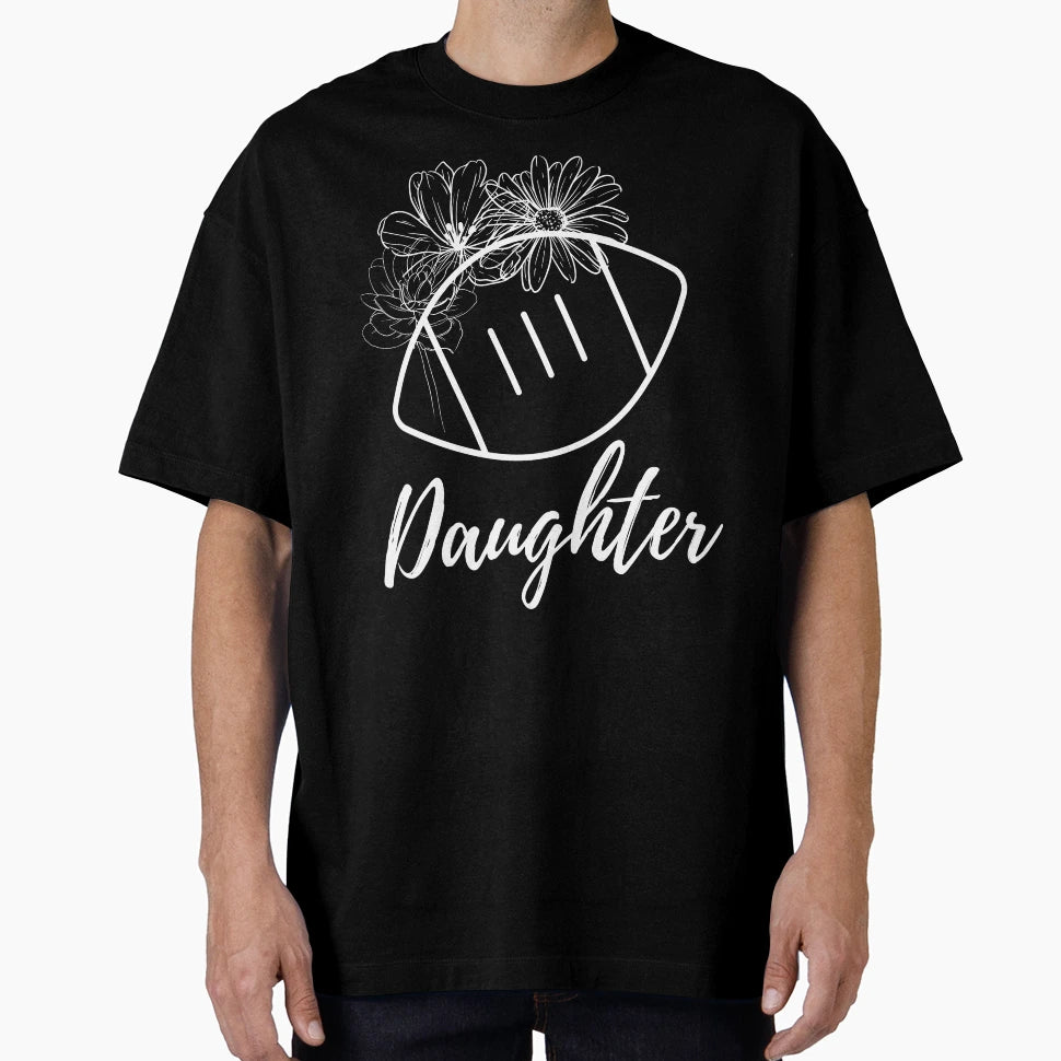 Football Daughter Flowers T-Shirt - Unique Graphic Unisex - T-Shirt, Sweatshirt, Hoodie