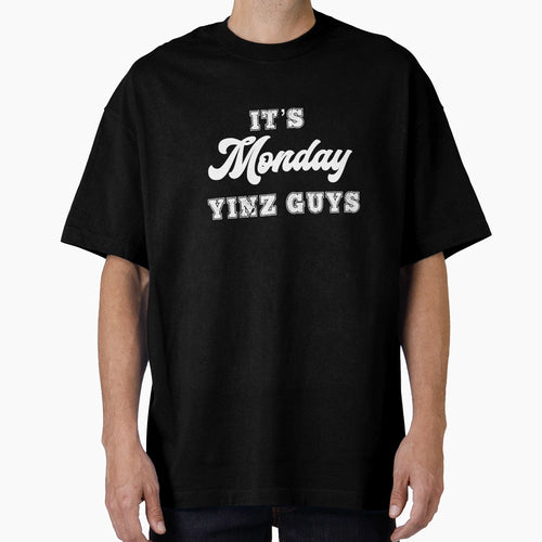 Monday Yinz Guys Funny Yinzer T-Shirt - Novelty Apparel Men Women - T-Shirt, Sweatshirt, Hoodie