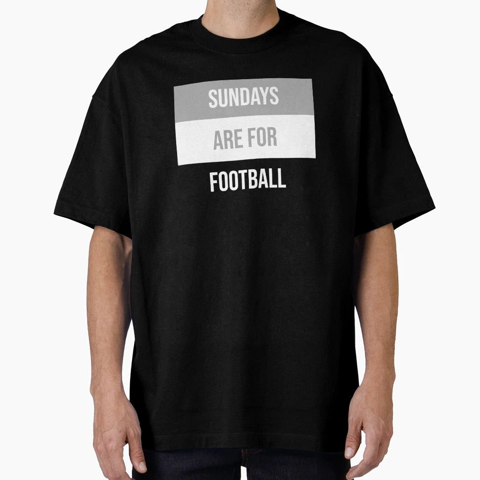 Sundays Are Football T-Shirt - Fun Novelty Design Men Women - T-Shirt, Sweatshirt, Hoodie
